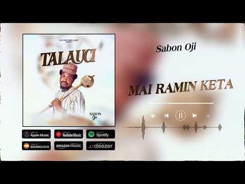 Sabuwar Waka Mai Ramin Keta Latest Official Music 2025 Lyrics By Sabon Oji