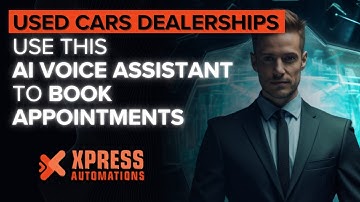Xpress AI Voice Bot for Used Car Dealership Books Real-Time Appointments Using an Australian Accent