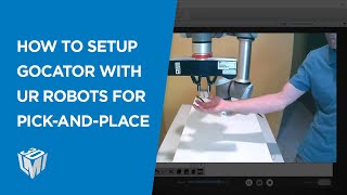 How to Setup Gocator With UR Robots for Pick-and-Place