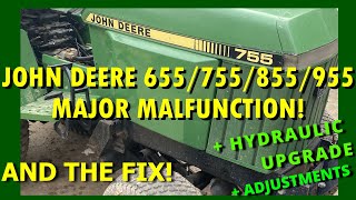 John Deere 655/755/855/955 Foibles! And the Fix !