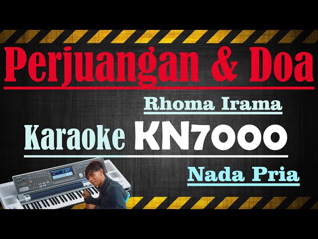 PERJUANGAN DAN DOA - RHOMA IRAMA [[ KARAOKE KN7000 ]] NADA PRIA class=