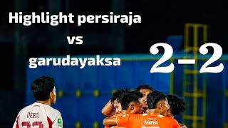 Highlight persiraja vs garudayaksa