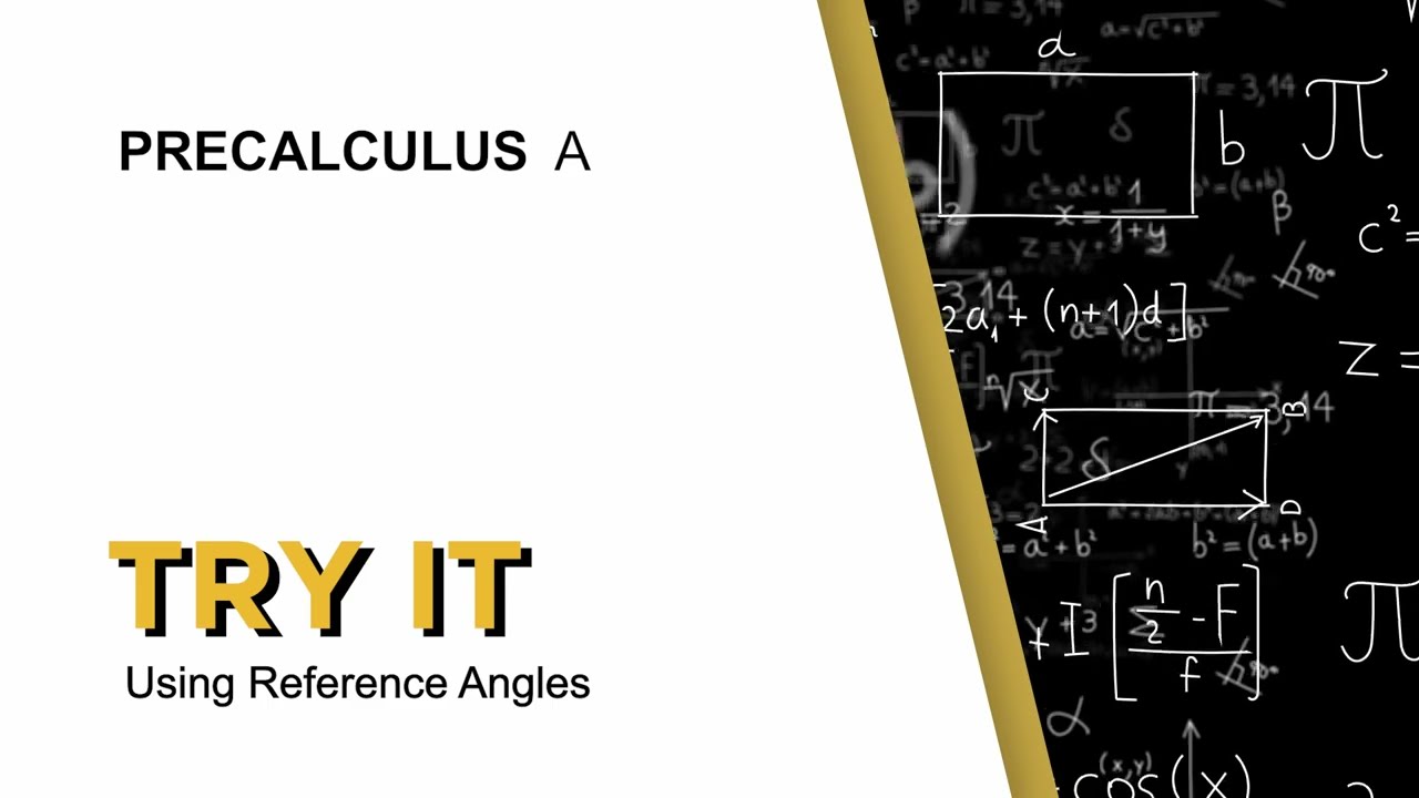 Try It - Using Reference Angles