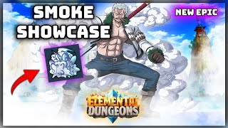 New Smoke EPIC Element!! Full Complete Showcase! IS IT GOOD?! ( Roblox Elemental Dungeons )