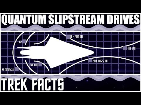 19--trek-facts--quantum-slipstream-drives