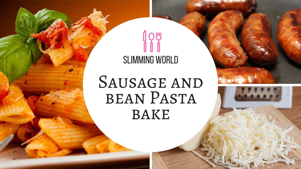Sausage and Bean Pasta Bake Slimming World ! YouTube