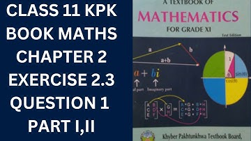 Class 11 KPK Book Maths Chapter 2 Exercise 2.3 Question 1 Part (i,ii)