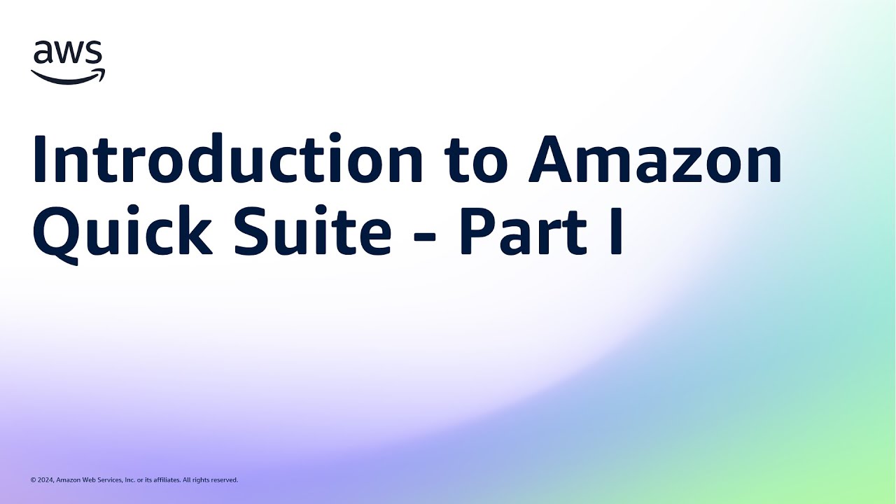 Introduction to Amazon Quick Suite - Part I | Amazon Web Services