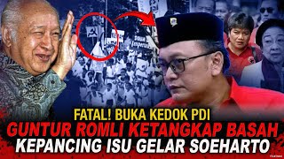 WKWKW KACAU..!! GUNTUR ROMLI TUNGGANGI GELAR SOEHARTO MALAH MEMBUKA “TOPENG PDI”🫢