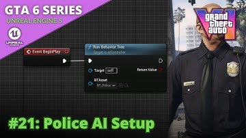 Unreal Engine 5 GTA 6 Tutorial Series - #21: Police AI Setup