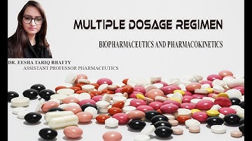 Multiple Dose Regimen | Biopharmaceutics And Pharmacokinetics |  Lecture 1