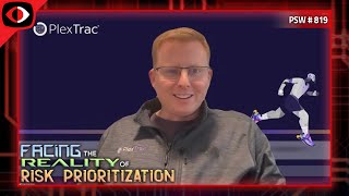 Facing the Reality of Risk Prioritization - Dan DeCloss - PSW #819