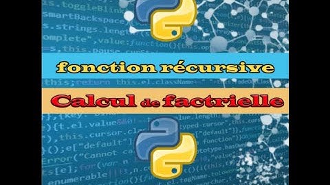 Fonction Récursive Calcul de factorielle en Python