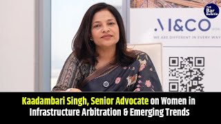Kaadambari Singh on Women in Infrastructure Arbitration & Emerging Trends