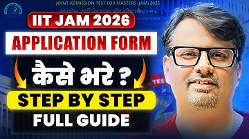 IIT-JAM 2026 | Application Form कैसे भरे ? | Step by Step | by GP sir