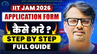 IIT-JAM 2026 | Application Form कैसे भरे ? | Step by Step | by GP sir