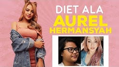 Berat Badan Turun Drastis, Begini Cara Diet Ala Aurel Hermansyah - Durasi: 3.07. 