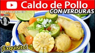 CALDO DE POLLO CON VERDURAS | #VickyRecetaFacil