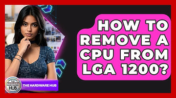 How To Remove A CPU From LGA 1200? - The Hardware Hub