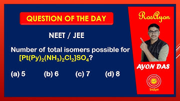 Number of total isomers possible for [Pt(Py)2(NH3)2Cl2]SO4 ||