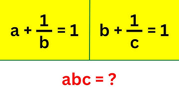 A Nice Algebra Question | a + 1/b = 1 , b + 1/c = 1 , abc = ?