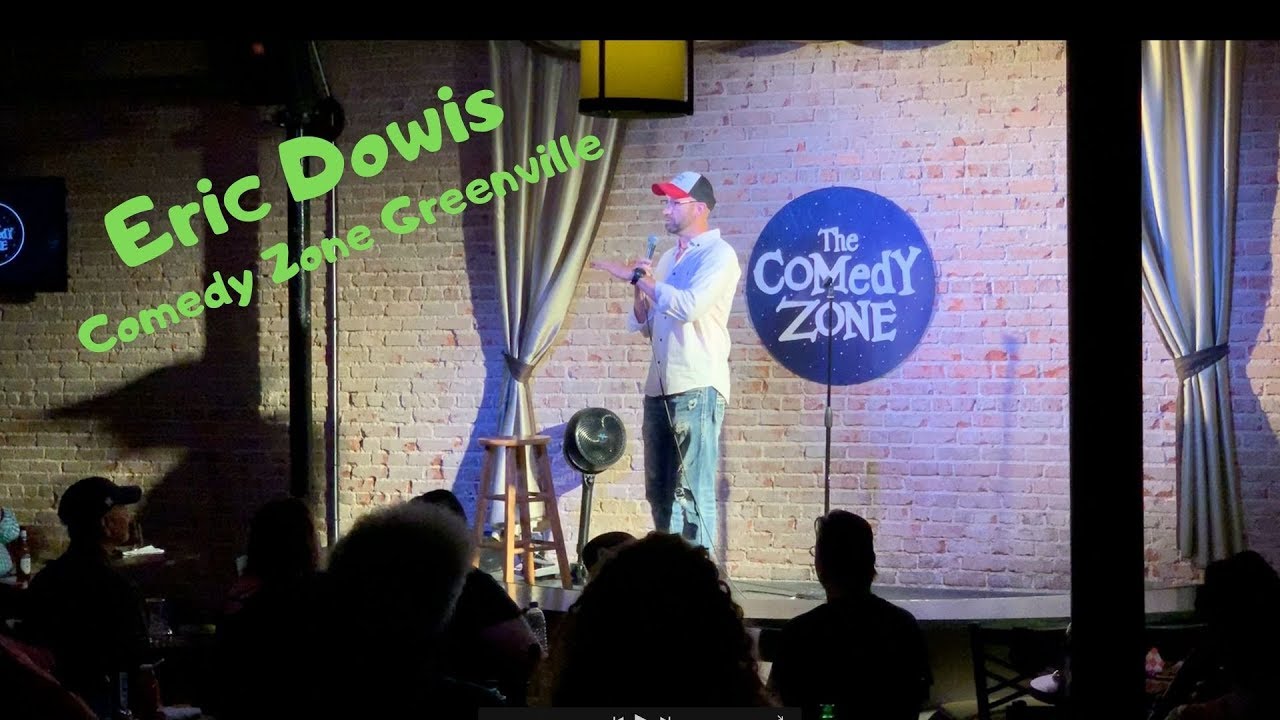 Eric Dowis Comedy Zone Greenville, SC YouTube