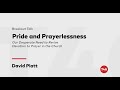 David Platt — Pride and Prayerlessness — T4G20