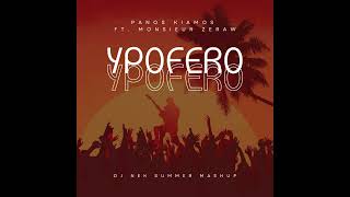 Panos Kiamos ft. Monsieur Zeraw - Ypofero (Dj Nek Summer Mashup)