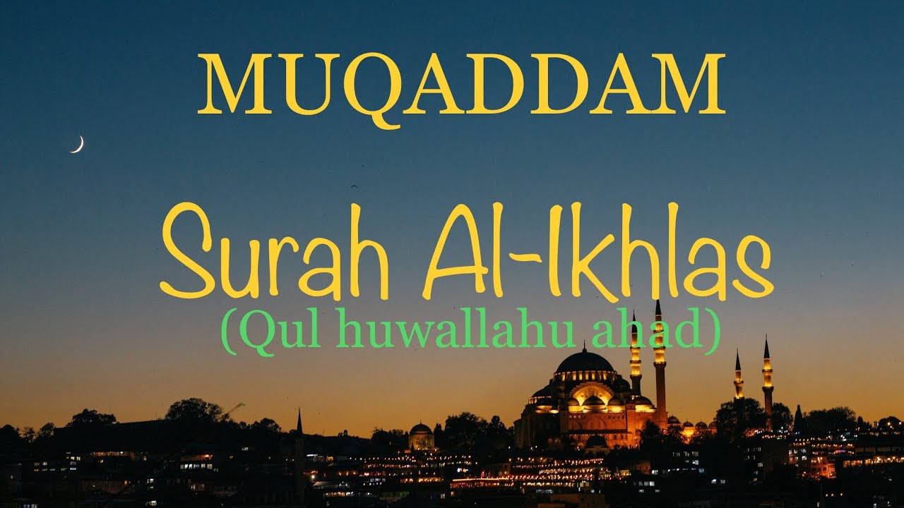 Surah Al-Ikhlas x10 | MUQADDAM | Surah Lazim | Jawi~Rumi~Terjemahan