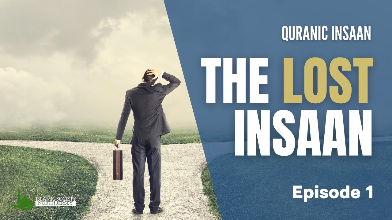 Quranic Insaan - Episode 1 | The lost Insaan (Human) | ISNJ