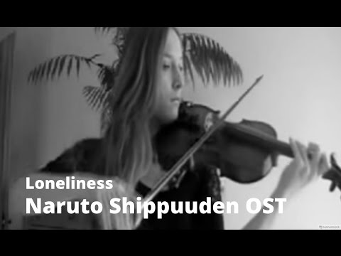 Naruto Shippuuden OST Takanashi Yasuharu Loneliness Violin Cover 