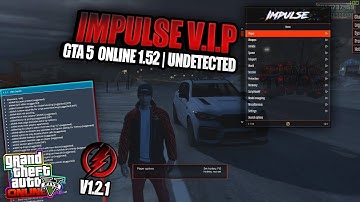 GTA 5 Online Impulse VIP Mod Menu | GTA 5 Mod Menu PC 1.52 [Undetected]