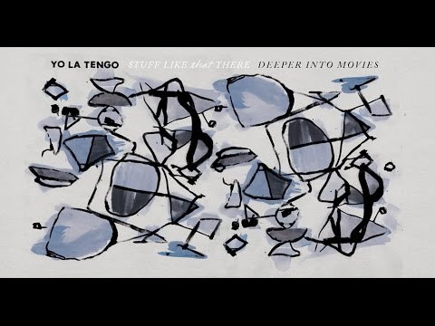 Yo La Tengo - "Deeper Into Movies"