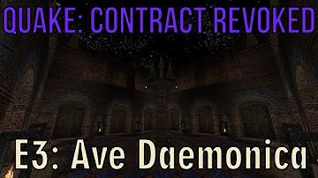 Quake: Contract Revoked walkthrough no commentary E3: Ave Daemonica (All secrets)