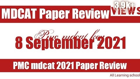 pmc mdcat paper review by a student | mdcat 2021 | PMC