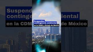 🌬️ ¡Se levanta la contingencia ambiental en CDMX y Edomex! Esto pasó