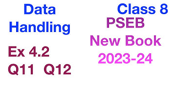 Q11 Q12  Ex 4.2 | Data Handling | Chapter 4 | Class 8 | PSEB New Book 2023-24 Maths