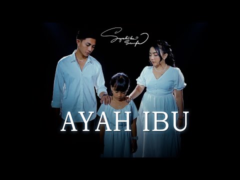 Syahiba Saufa Ft. Affiya Saufa & Mikko - Ayah Ibu