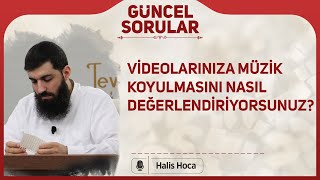 Videolarınıza müzik koyulmasını nasıl değerlendiriyorsunuz? Halis Bayancuk Hoca Resimi