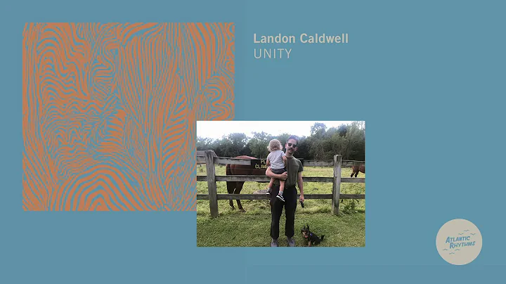 Landon Caldwell - "Unity I" (Atlantic Rhythms, 2020)