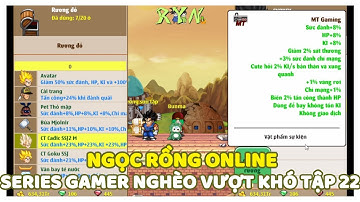 Ngọc Rồng Online - Gamer Nghèo Vượt Khó Tập 22!