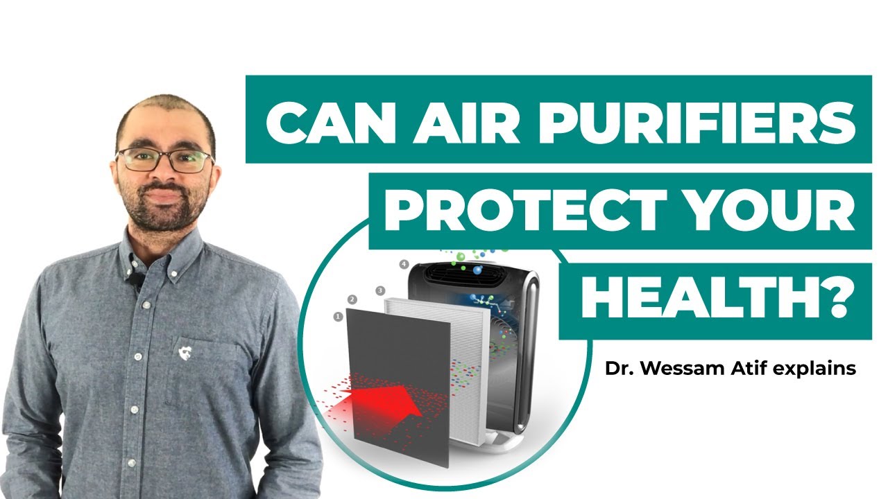 Are air purifiers effective against COVID19 and other germs? Dr. Wessam Atif explains YouTube