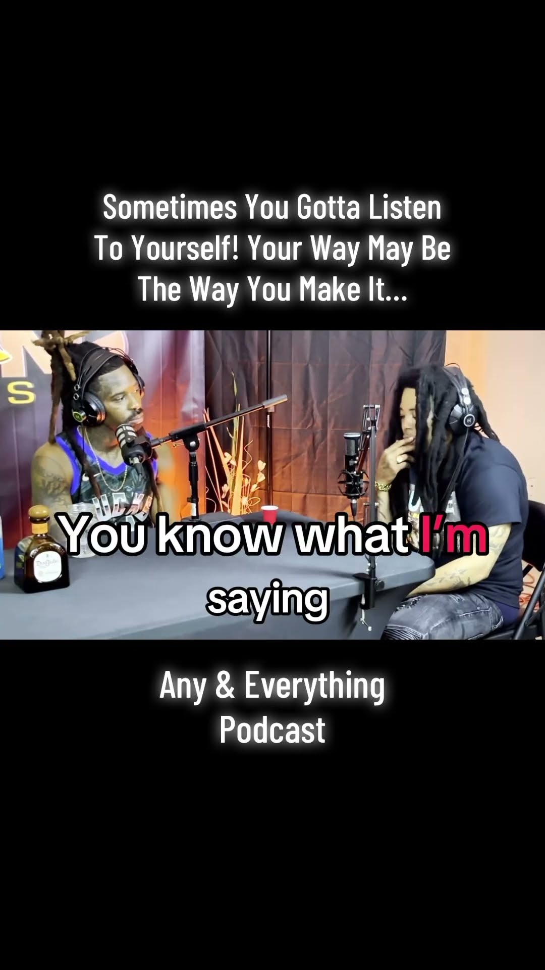 Sometimes You Gotta Listen To Yourself! Your Way May Be The Way You Make It…