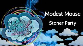 Modest Mouse - Stoner Party - karaoke - instrumental @CloudElevenKaraoke