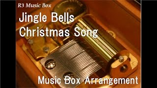 Jingle Bells/Christmas Song [Music Box]