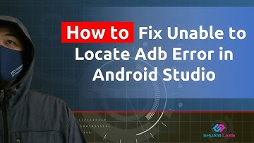 How to Fix Unable to Locate Adb Error in Android Studio