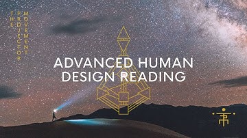 Advanced Human Design Reading | Real Recording