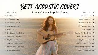 Best Acoustic Covers of Popular Songs | Soft \u0026 Cozy Listening