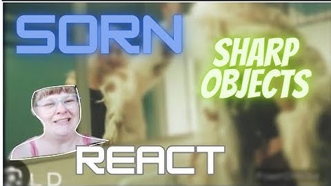 Sorn - Sharp Objects mv | Reaction 🐻