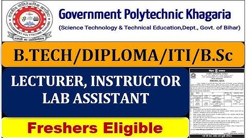 Lecturer vacancy in government polytechnic college | GP Khagaria | lab assistant | instructor